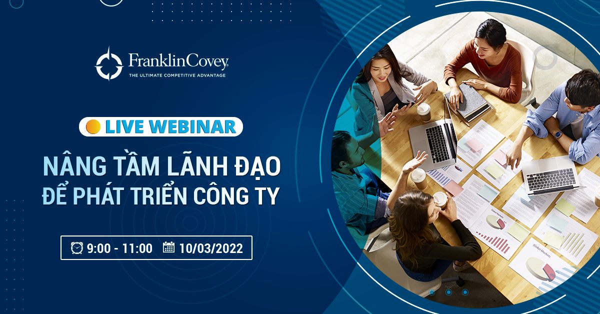 Live Webinar: Nâng Tầm Lãnh Đạo Để Phát Triển Công Ty