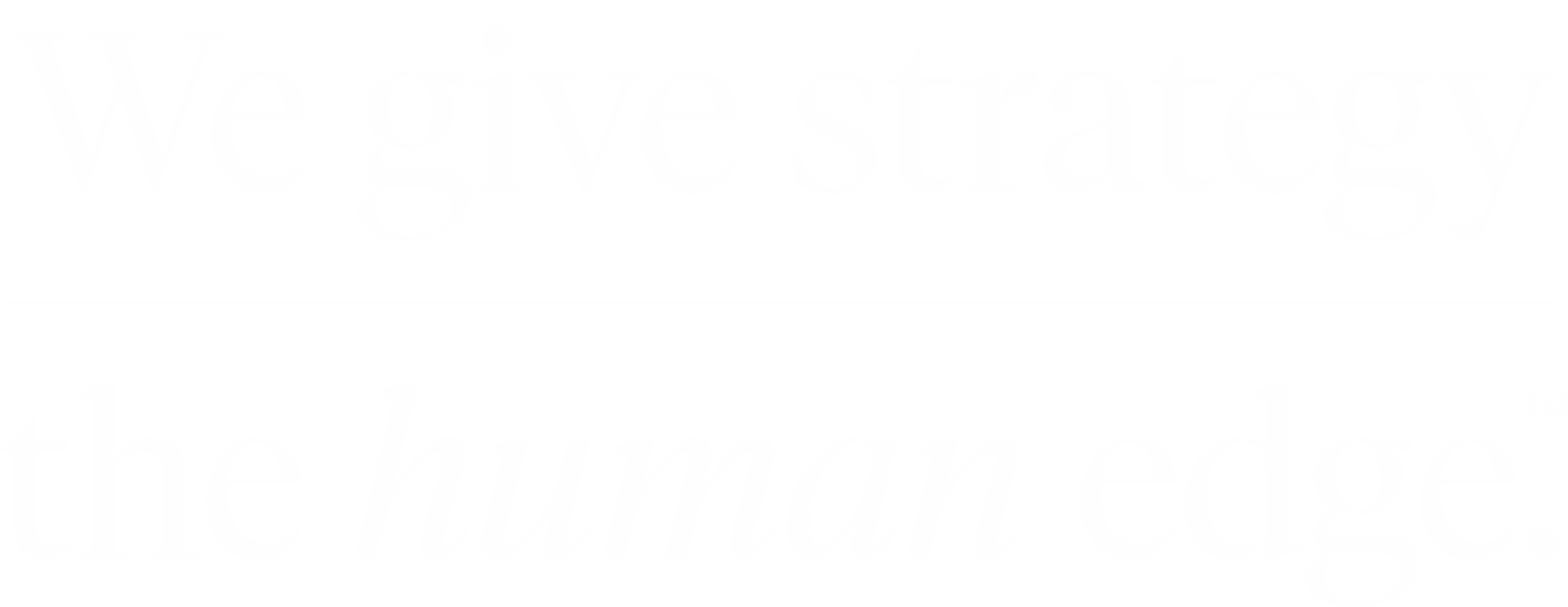 We give strategy the human edge