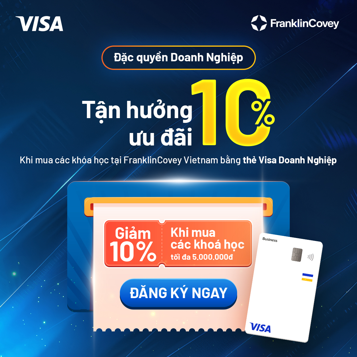 GIẢM 10% TẤT CẢ CÁC KHÓA HỌC TẠI FRANKLINCOVEY KHI THANH TOÁN BẰNG THẺ VISA DOANH NGHIỆP